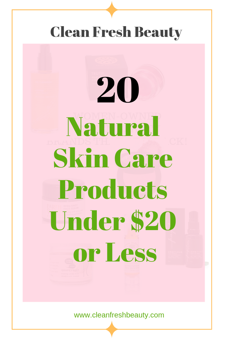These 20 natural and organic won't break the bank. Click to read this blog post about the best natural skin care products under $20 or less. #greenbeauty #naturalskincare #organicproducts