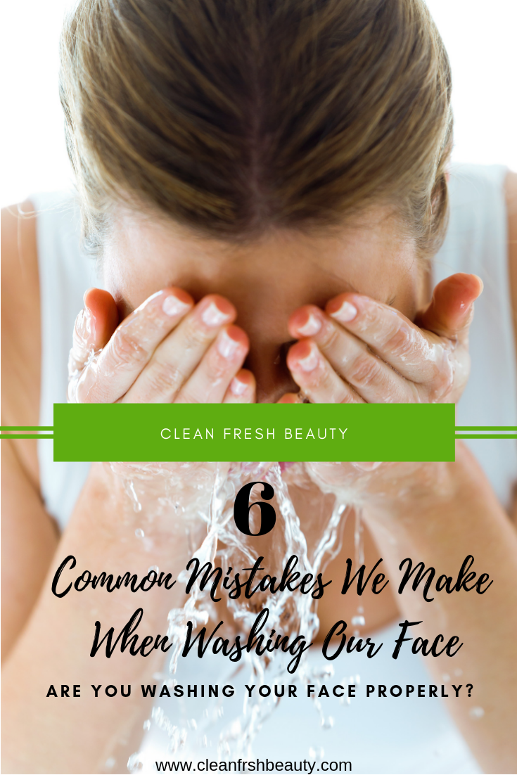 Are You Washing Your Face Properly? 6 Common Mistakes We Make When Washing Our Face. Click to read more and make sure you are washing your face properly. #greenbeauty #naturalskincare #cleanskin #pores #naturalcleansers