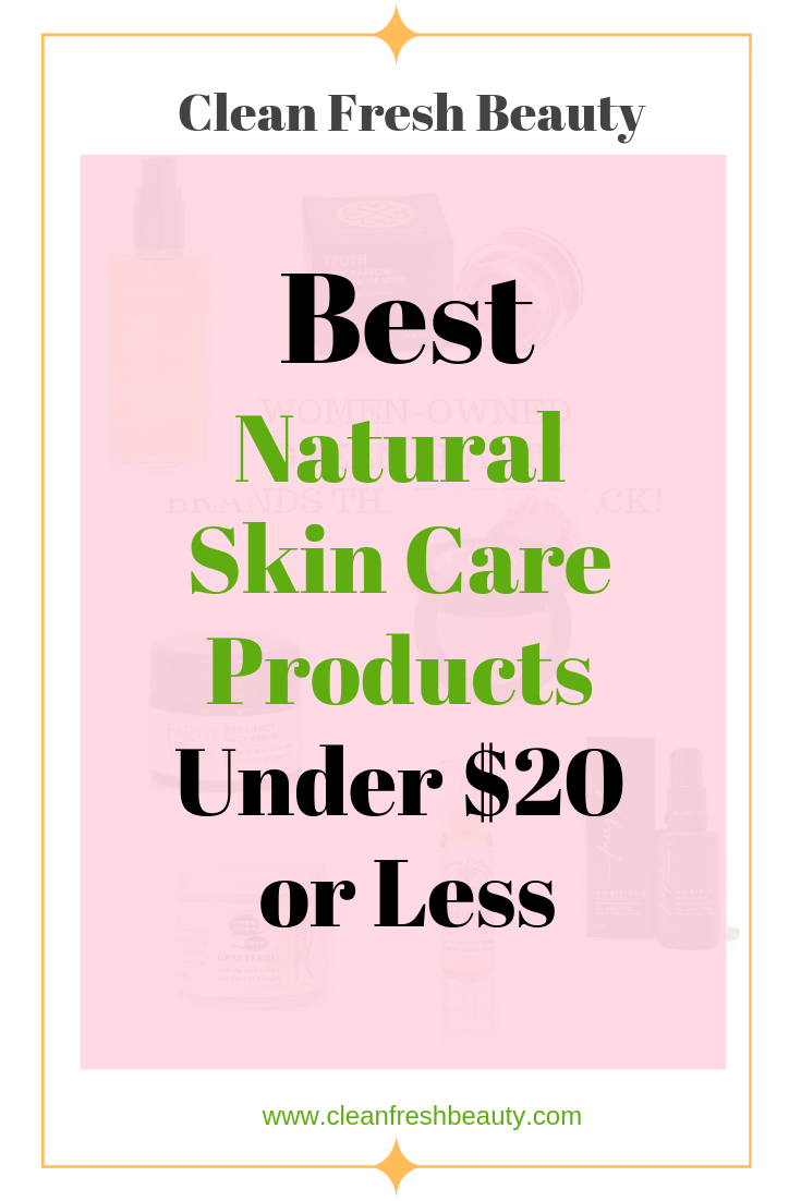 Thinking Natural and Organic are too expensive. Click to read this blog post about the best natural skin care products under $20 or less. #greenbeauty #naturalskincare #organicproducts