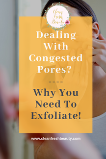 Congested Pores? There are many natural ways to help with congested pores. Click through to read more about natural gentle exfoliator that will you need to add to your skin care routine. #greebeauty #naturaskincare #congestedpores
