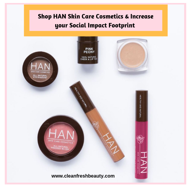 Increase Your Social Impact Footprint by Supporting HAN Skin Care Cosmetics and Breast Cancer Prevention Partners #greenbeauty #socialconscious #naturalbeauty