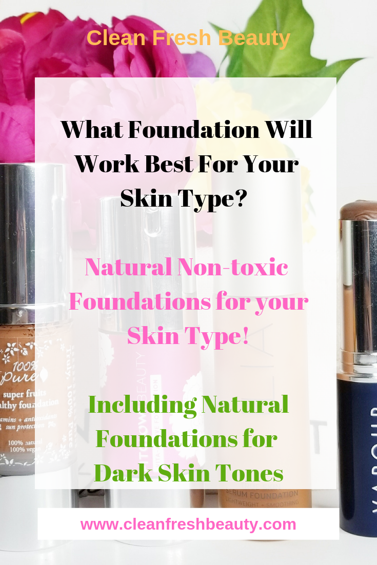 Best non-toxic/natural foundations for dry skin, mature skin, oily skin, acne-prone skin. I share it all in this blog post. All these foundation have also an option for dark skin tone. #darkskin #naturalcosmetics #nontoxic #foundation
