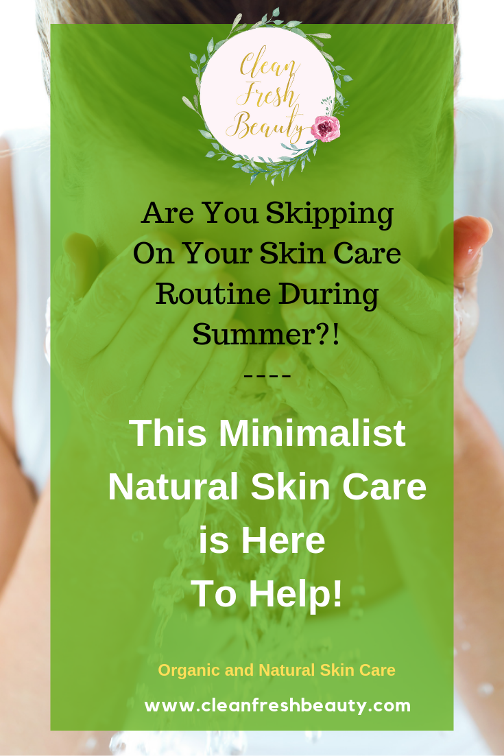 Don't get congested skin this summer. So many of us skip on their skin care routines during summer. I decided to use a minimalist skin care routine to keep my skin clear and glowing during summer. I share this effective minimalist skincare in this blog post. Click to read more! #minimalist #minimalistskincare #naturalskincare #greenbeauty