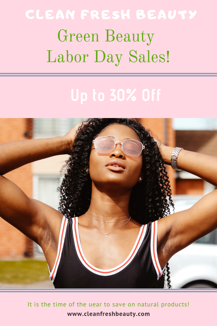 Save big on green beauty products with Labor Day sales! Click to read more! #greenbeauty #organicbeauty #naturalbeauty #safemakeup