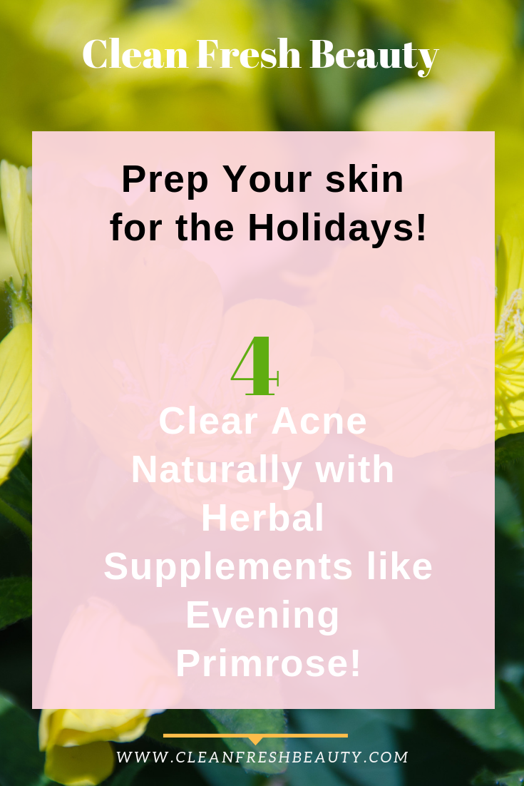 Don't worry about your acne this holiday season? There are many natural ways including natural supplements to clear acne. In this blog post, I share with you natural ways to clear acne. Click to read more... #greenbeauty #natutalskincare #acne #clearacne #blemishes 