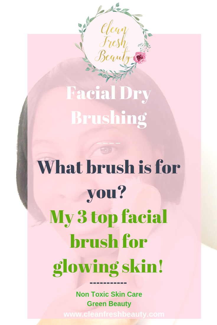 Interested in facial dry brushing? Facial dry brushing has so many skin benefits. But, you need to choose the right facial brush that will not damage your skin. In this blog post, I share my top 3 facial brush. #greenbeauty #facebrush #drybrushing #naturalproduct #naturalskincare