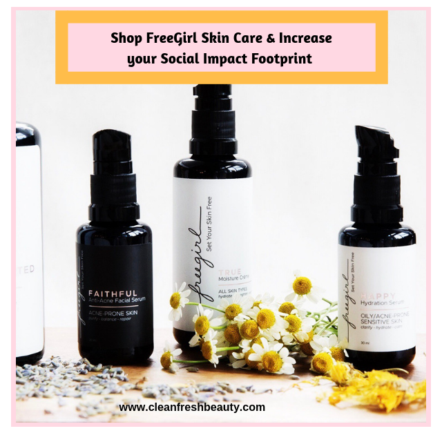 Green Beauty and Social Impact! Increase Your Social Impact With Freegirl Skin Care and support the fight against human trafficking 